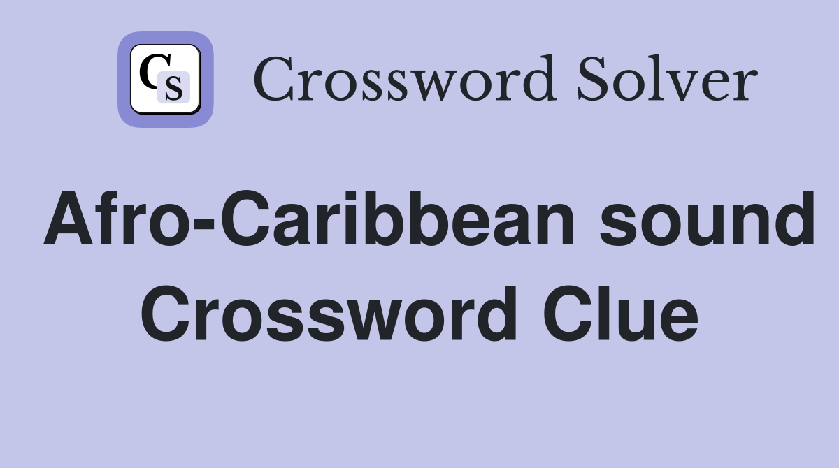 Afro-Caribbean sound Crossword Clue