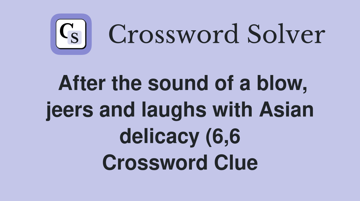After the sound of a blow jeers and laughs with Asian delicacy (6 6 After the sound of a blow jeers and laughs with Asian delicacy (6 6