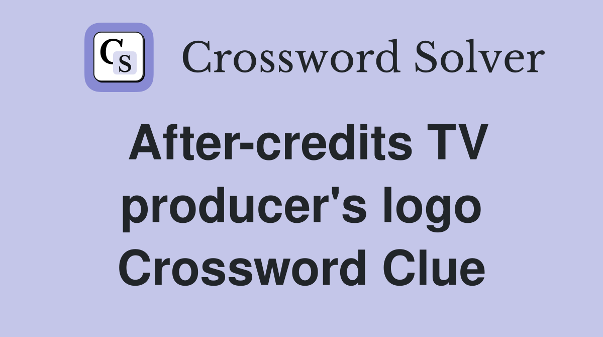 After-credits TV producer's logo Crossword Clue