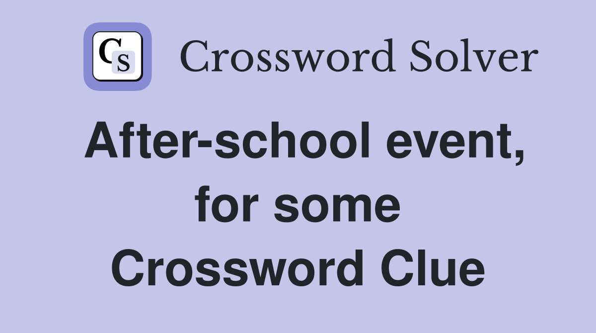 After-school event, for some Crossword Clue