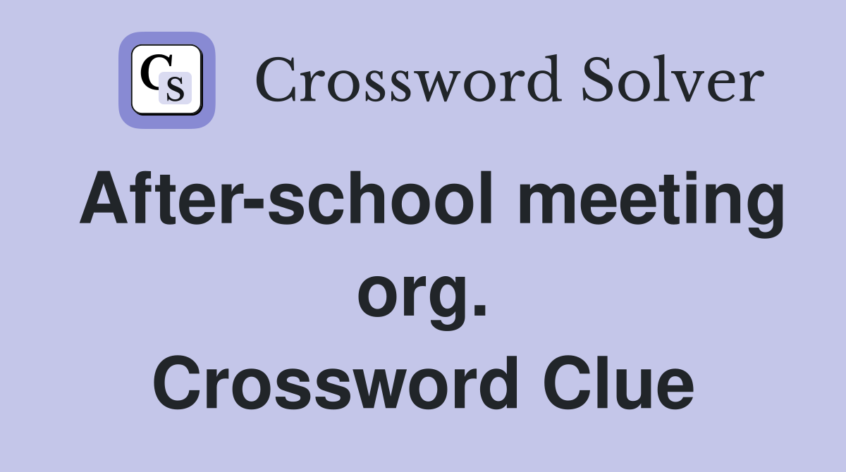 After-school meeting org. Crossword Clue