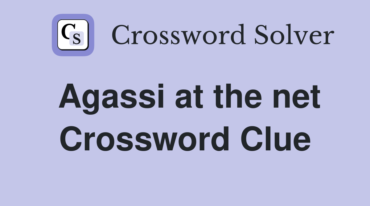Agassi at the net Crossword Clue