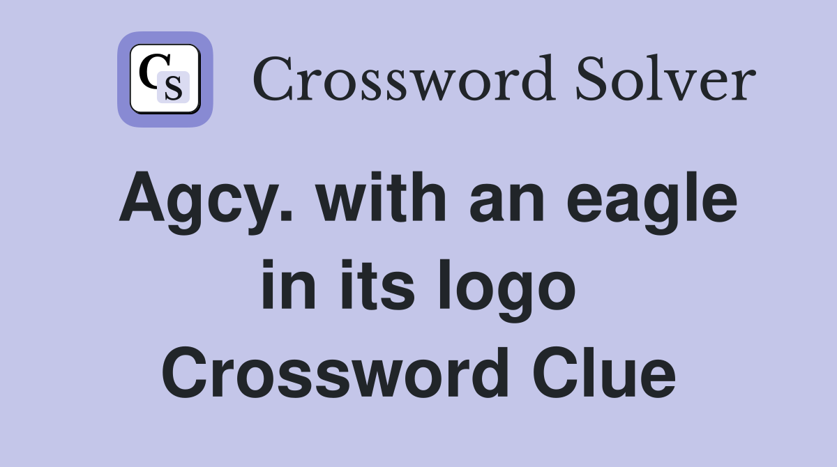 Agcy. with an eagle in its logo Crossword Clue