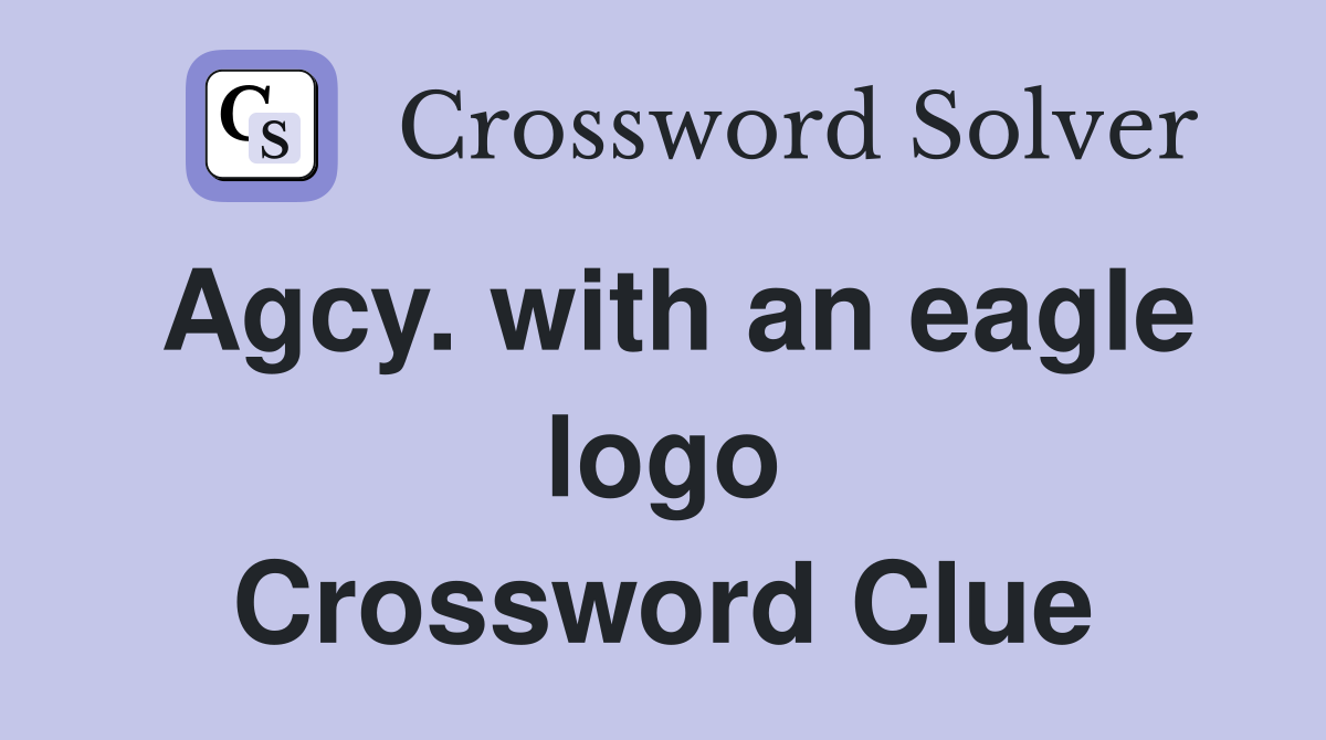 Agcy. with an eagle logo Crossword Clue