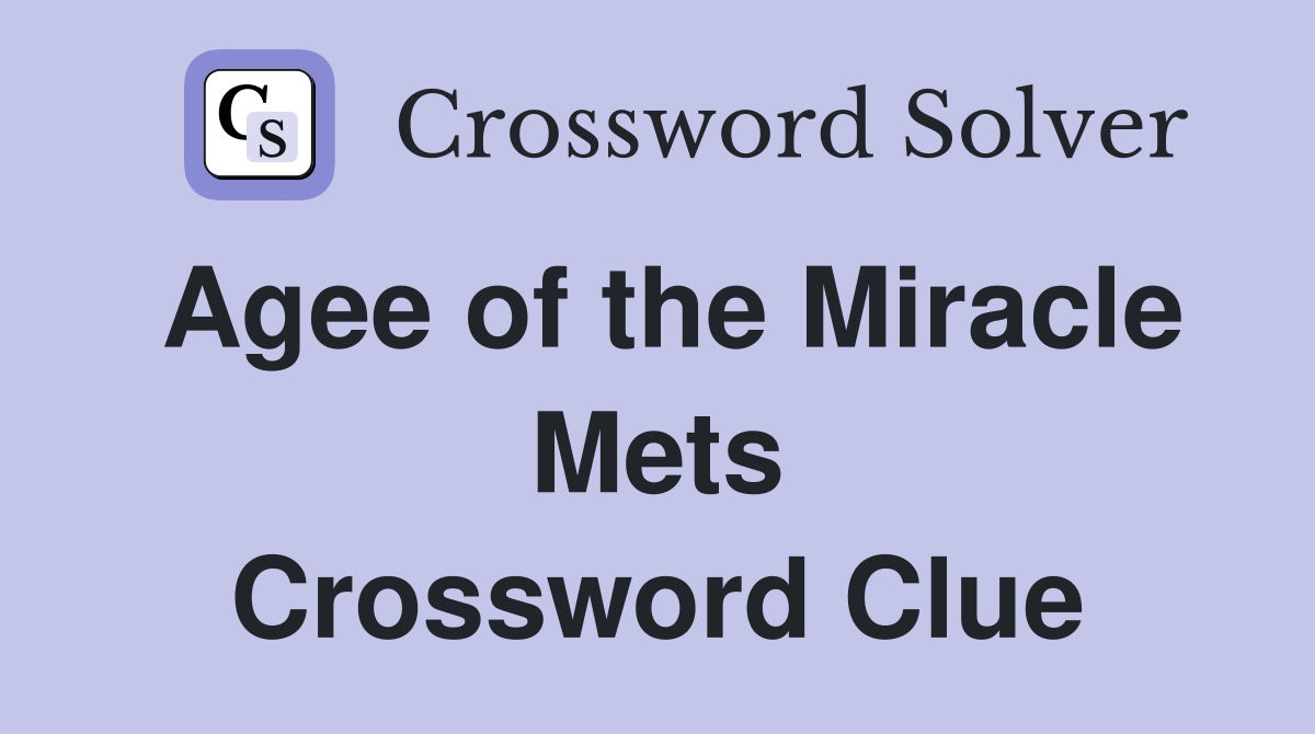 Agee of the Miracle Mets Crossword Clue