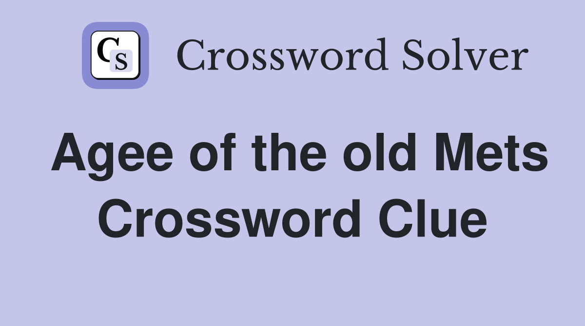 Agee of the old Mets Crossword Clue