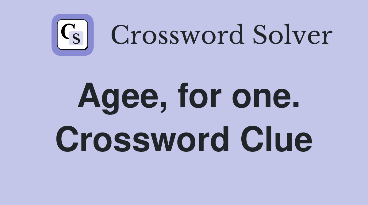 Agee, for one. Crossword Clue