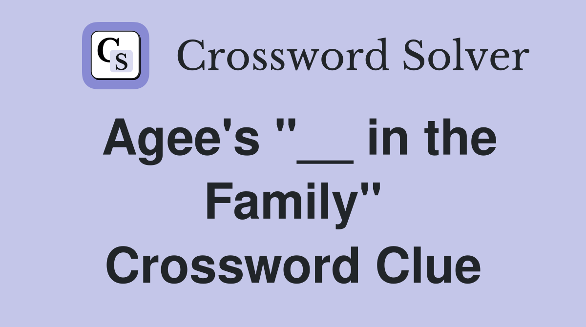 Agee's "__ in the Family" Crossword Clue
