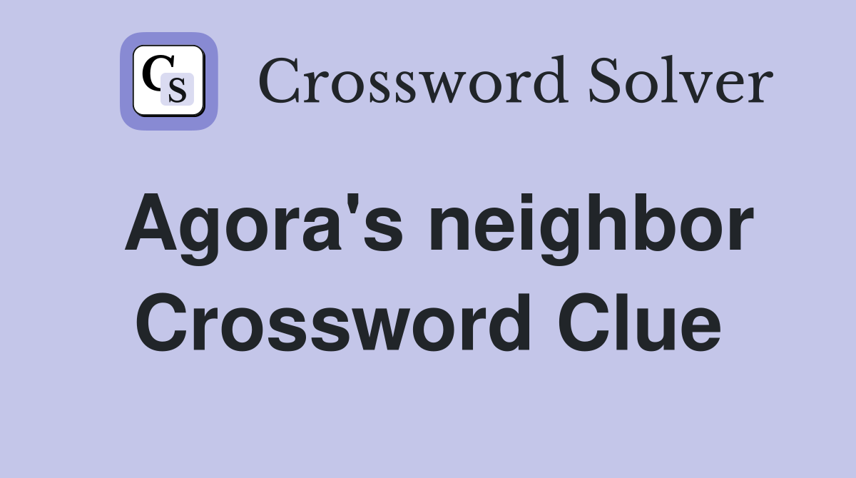 Agora's neighbor Crossword Clue