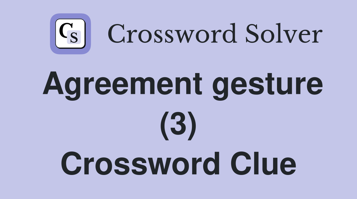 Agreement gesture (3) Crossword Clue