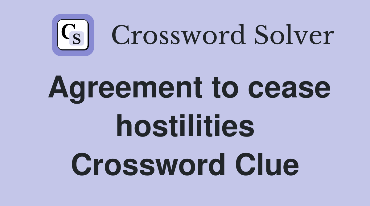 Agreement to cease hostilities Crossword Clue