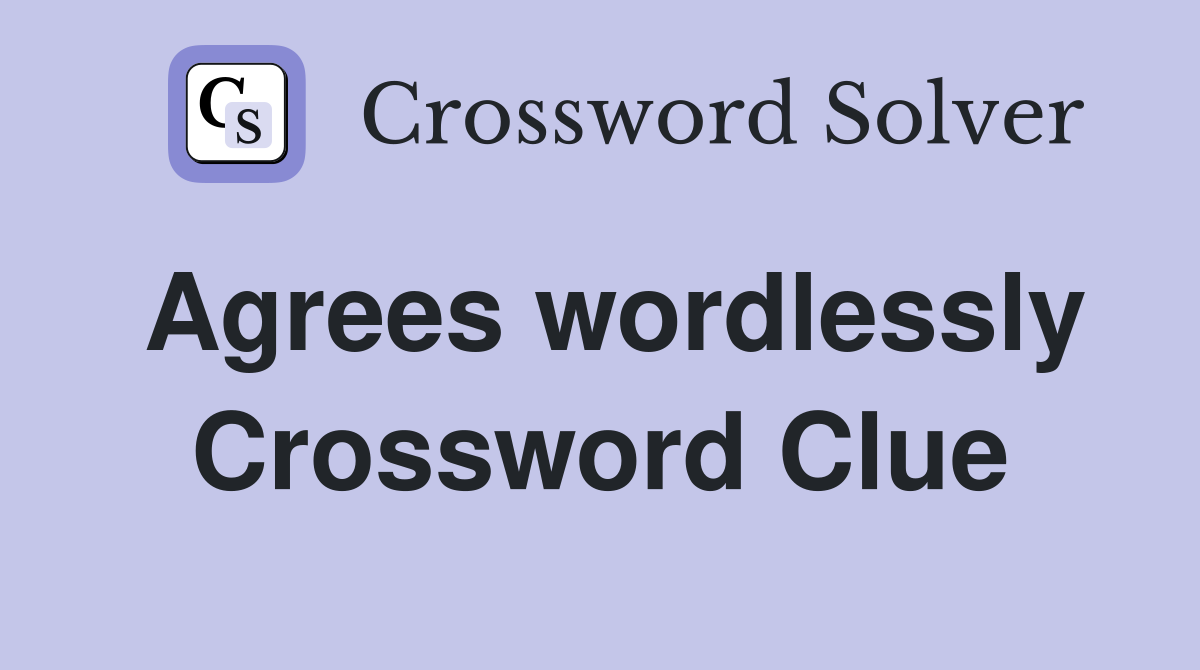 Agrees wordlessly Crossword Clue