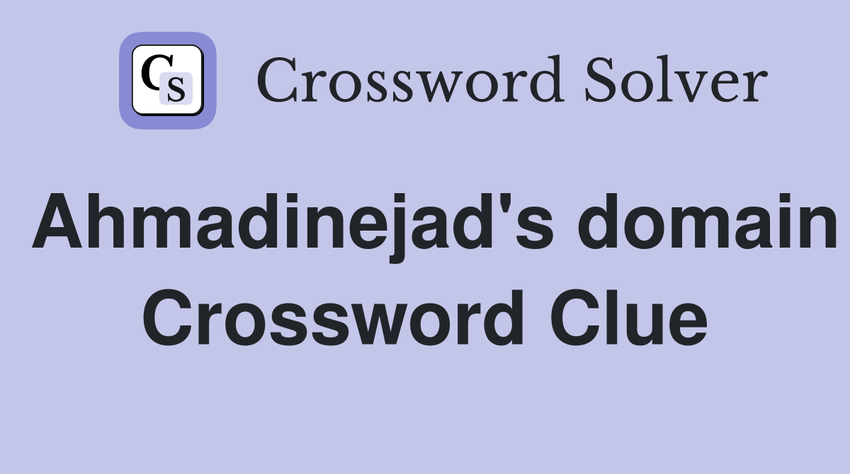 Ahmadinejad's domain Crossword Clue