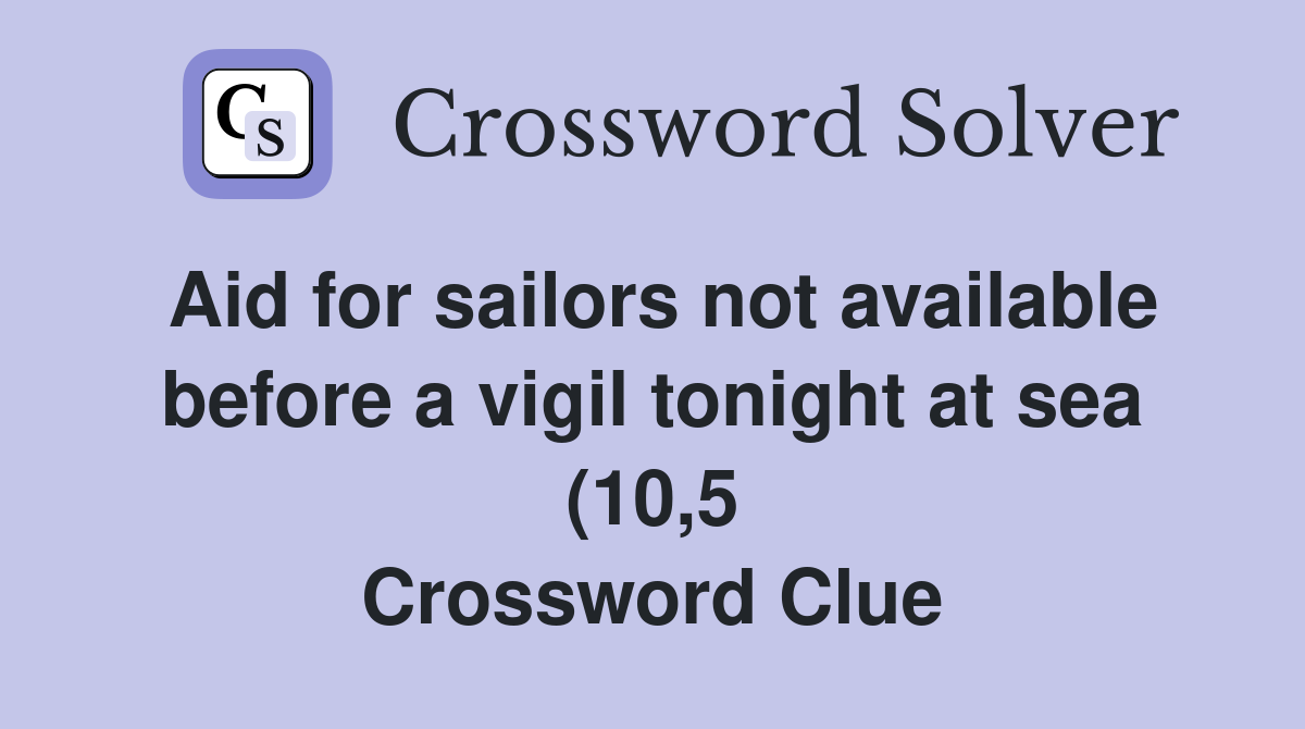 Aid for sailors not available before a vigil tonight at sea (10 5 Aid for sailors not available before a vigil tonight at sea (10 5
