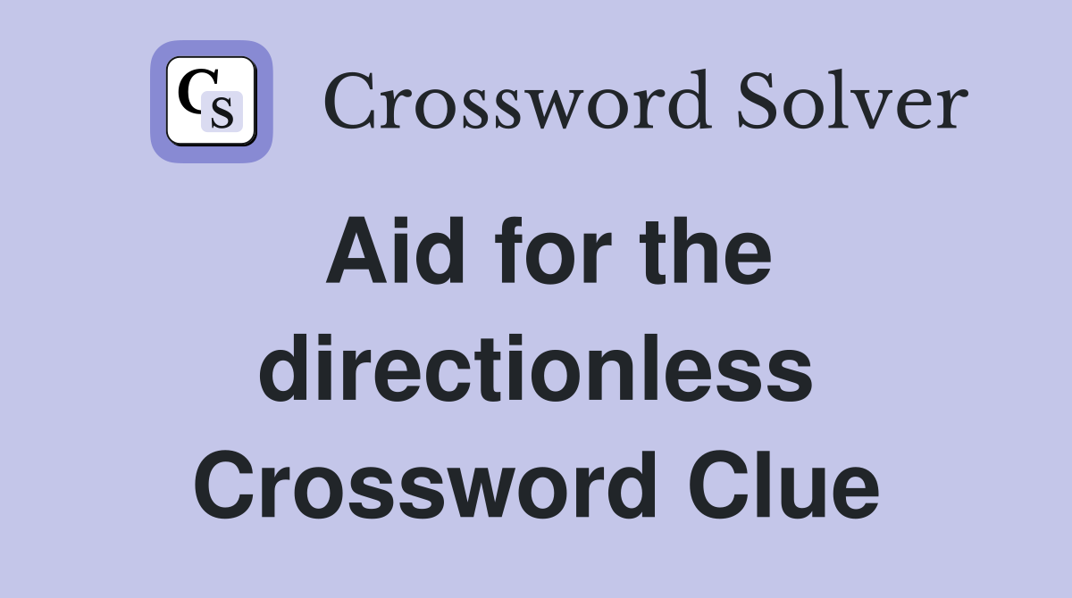 Aid for the directionless Crossword Clue