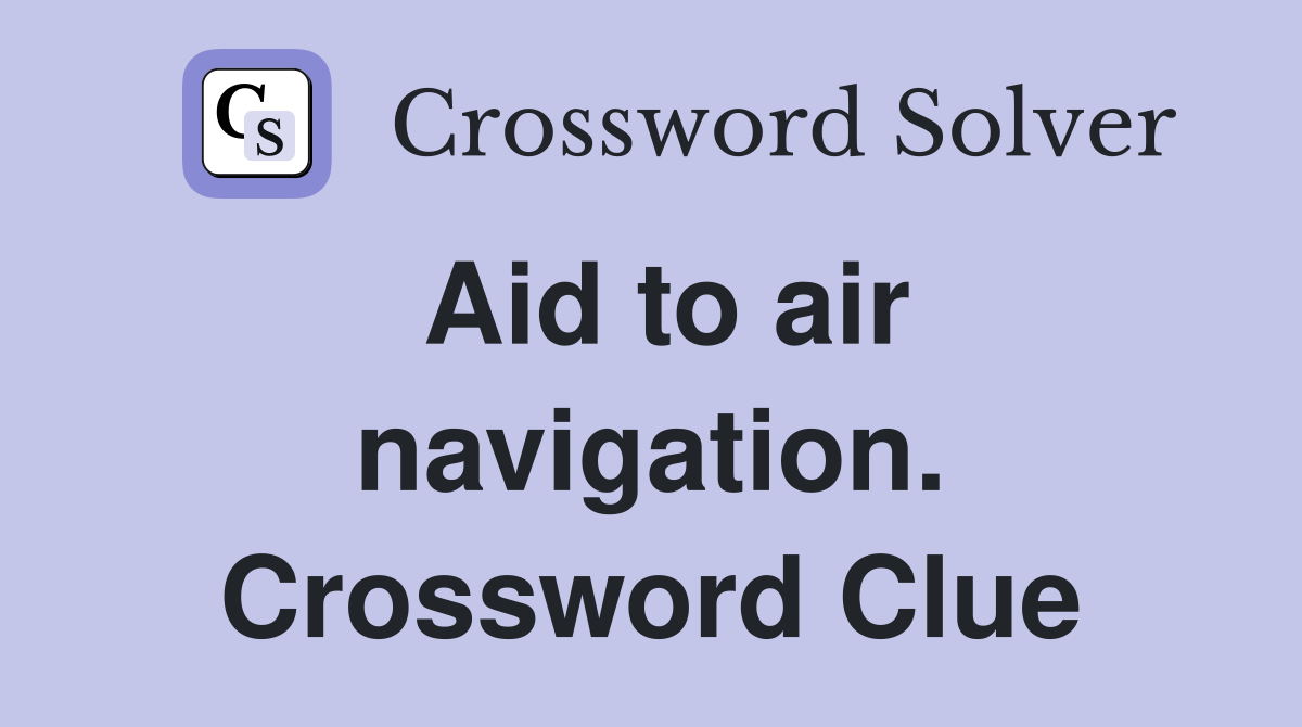 Aid to air navigation. Crossword Clue