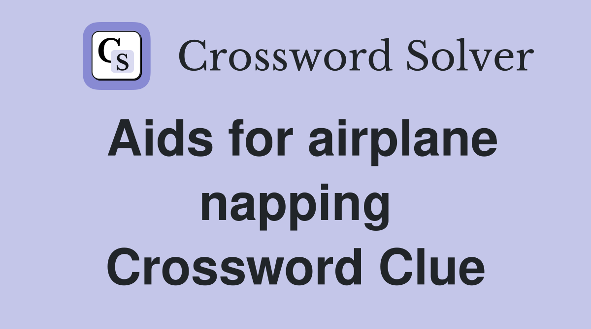 Aids for airplane napping Crossword Clue