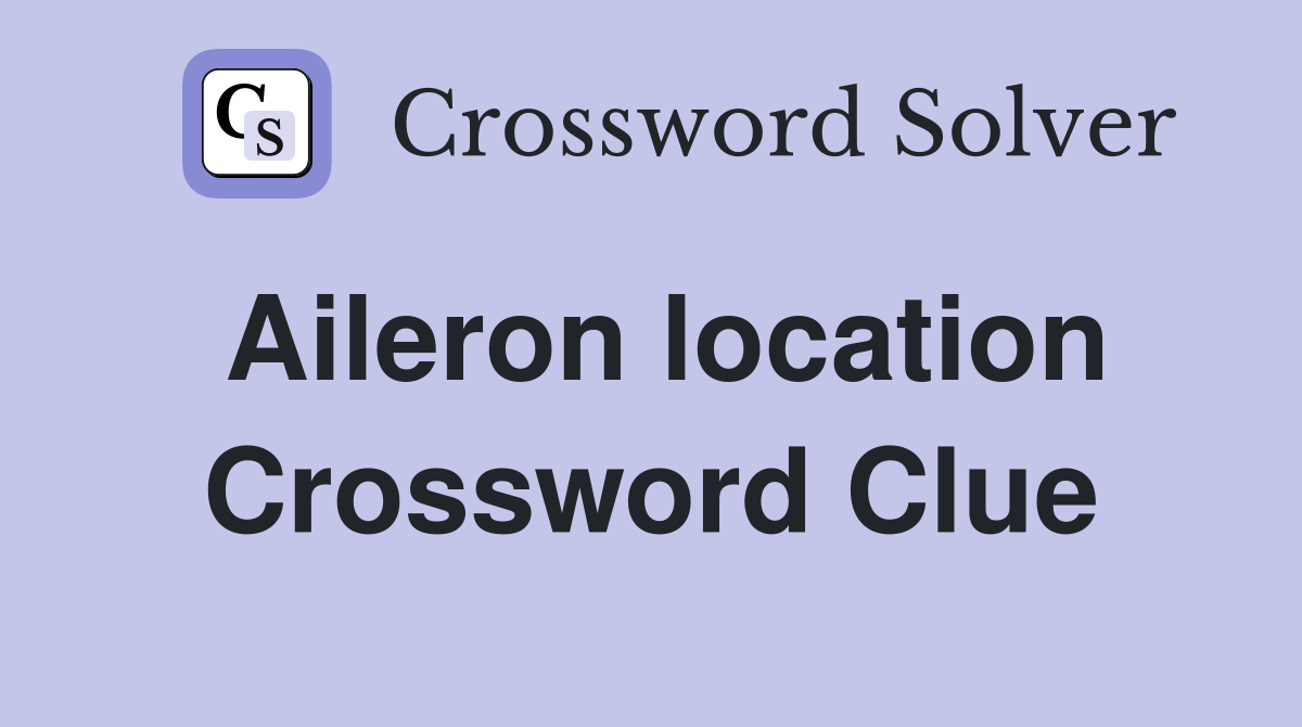 Aileron location Crossword Clue