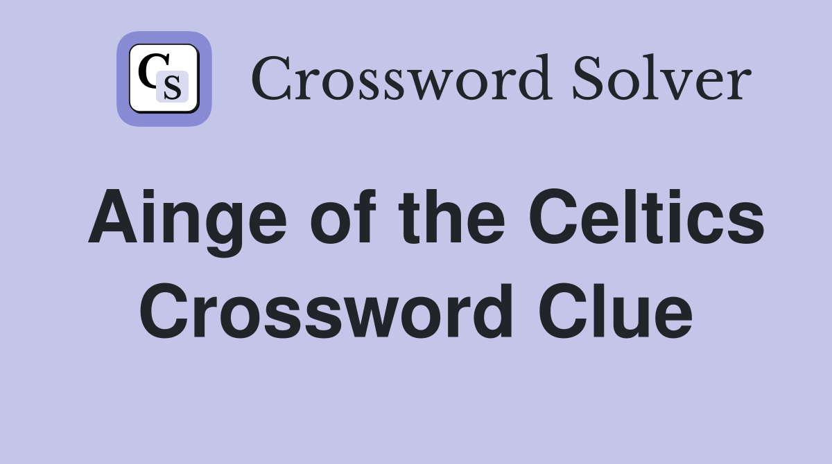 Ainge of the Celtics Crossword Clue