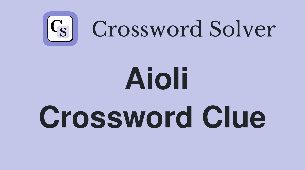 Aioli Crossword Clue