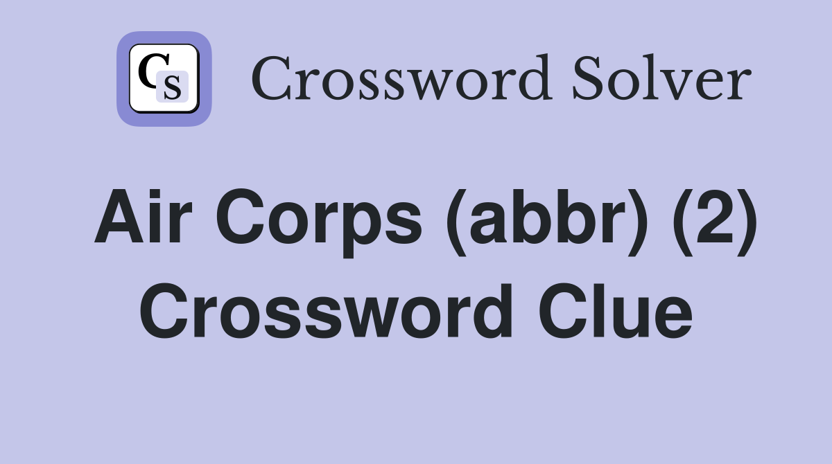 Air Corps (abbr) (2) Crossword Clue