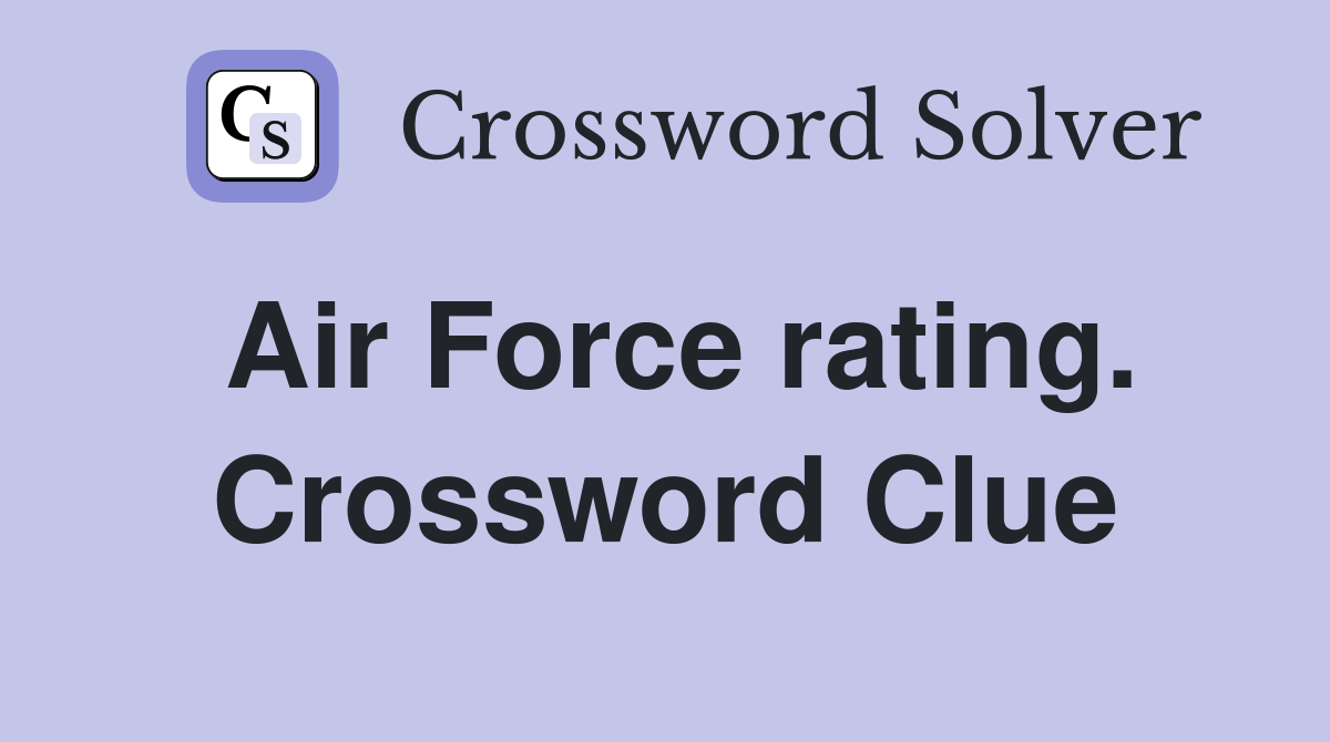 Air Force rating. Crossword Clue