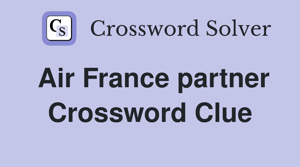 Air France partner Crossword Clue