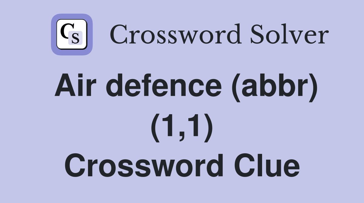 Air defence (abbr) (1,1) Crossword Clue