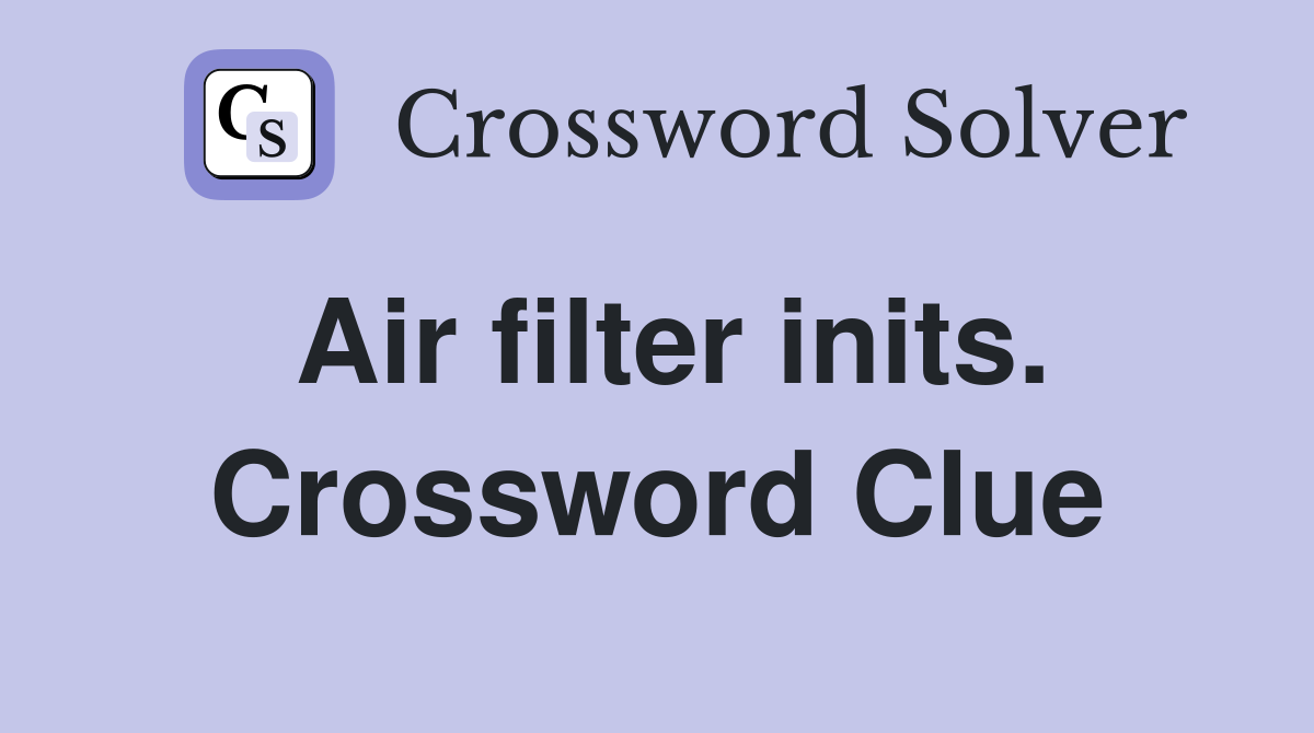 Air filter inits. Crossword Clue