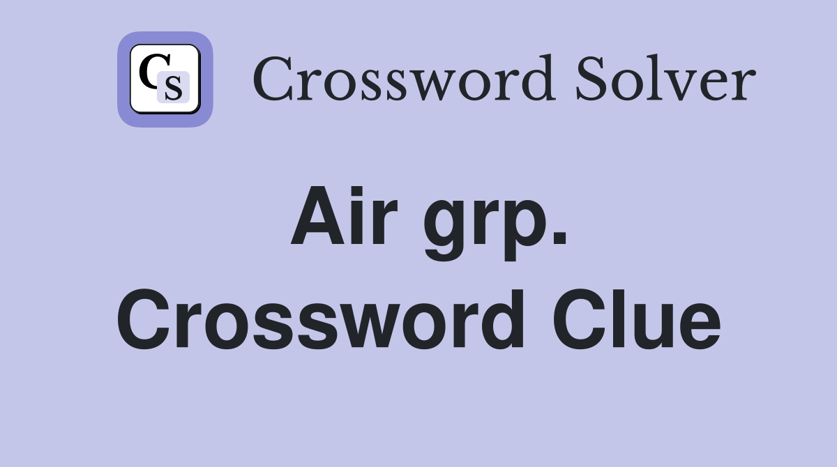 Air grp. Crossword Clue
