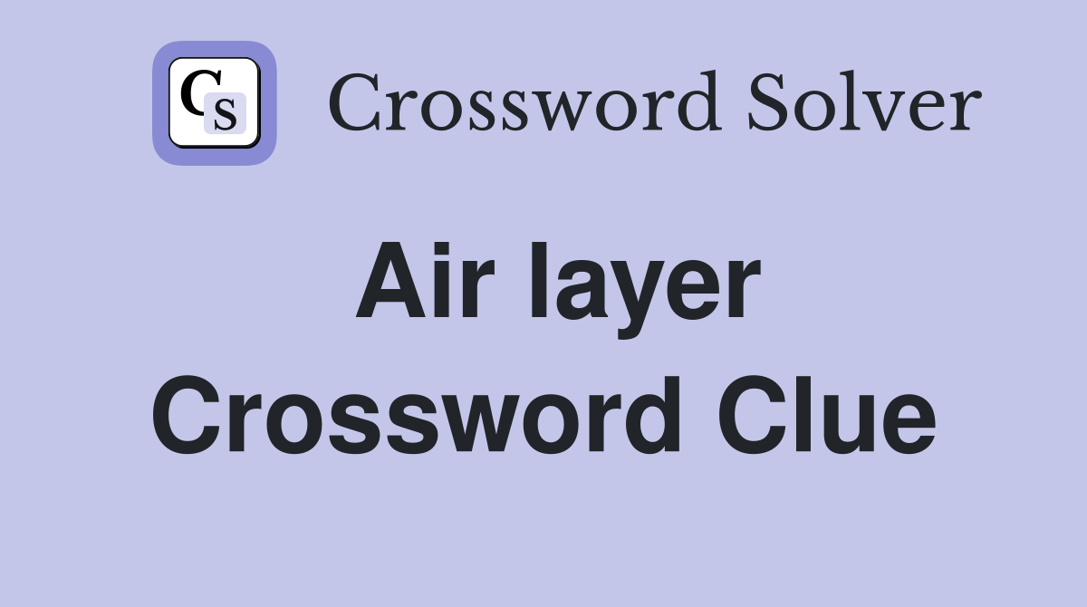 Air layer Crossword Clue
