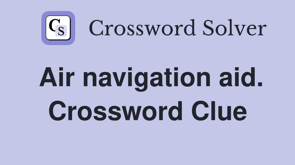 Air navigation aid. Crossword Clue