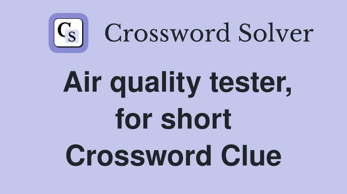 Air quality tester, for short Crossword Clue