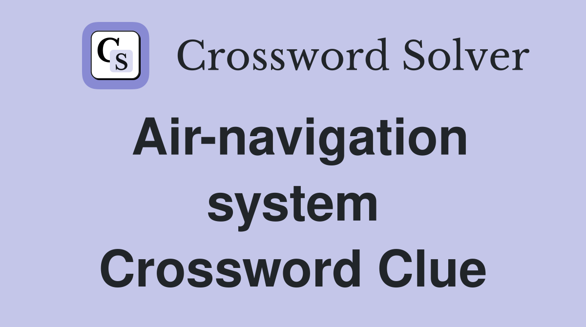 Air-navigation system Crossword Clue