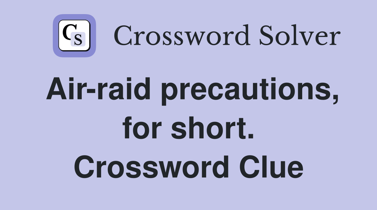 Air-raid precautions, for short. Crossword Clue