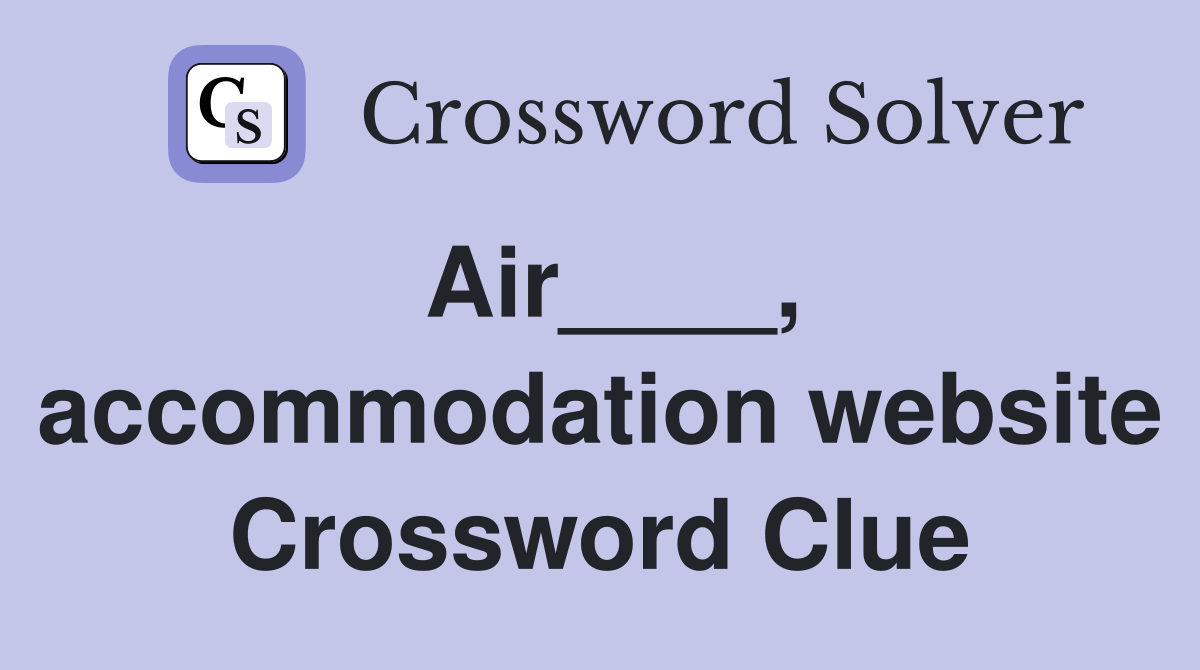 Air____, accommodation website Crossword Clue