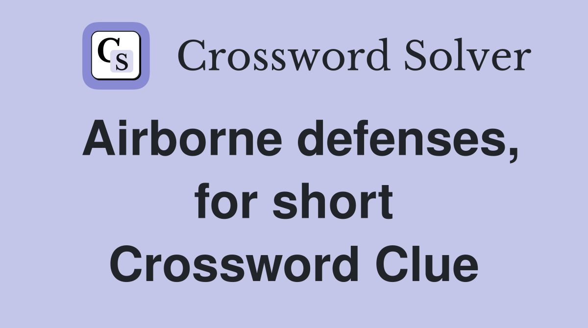 Airborne defenses, for short Crossword Clue