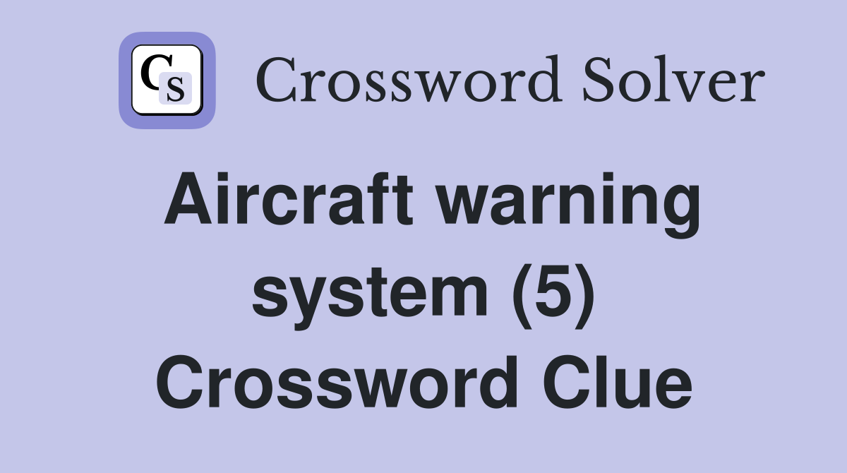 Aircraft warning system (5) Crossword Clue