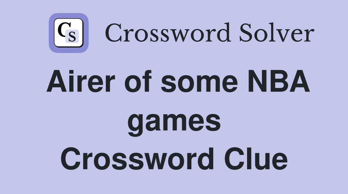 Airer of some NBA games Crossword Clue