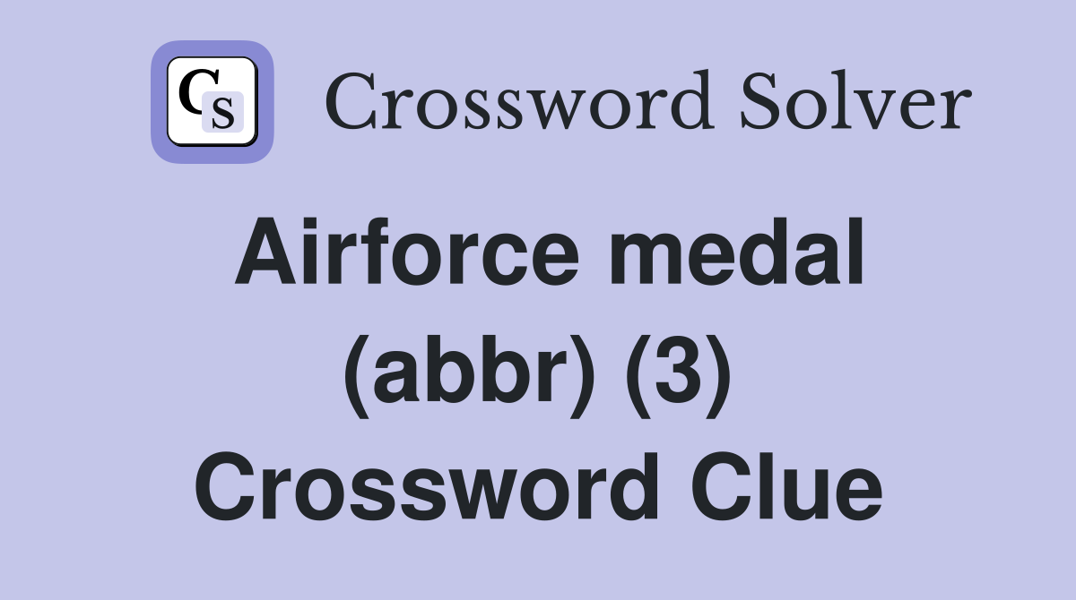 Airforce medal (abbr) (3) Crossword Clue