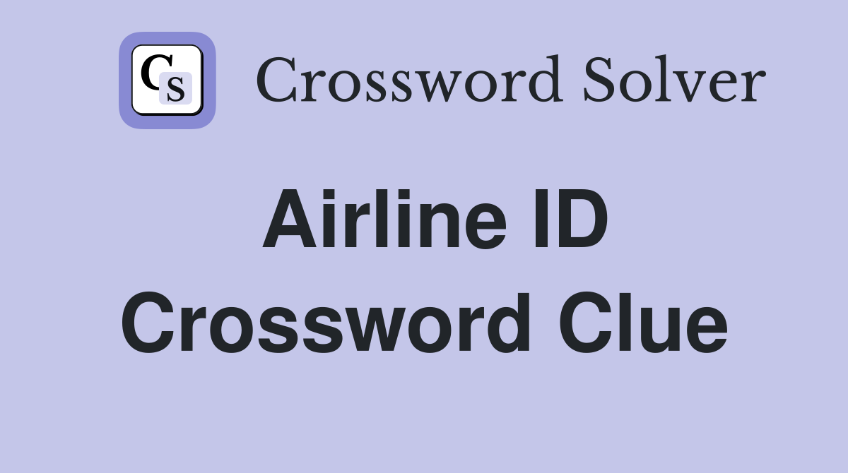 Airline ID Crossword Clue