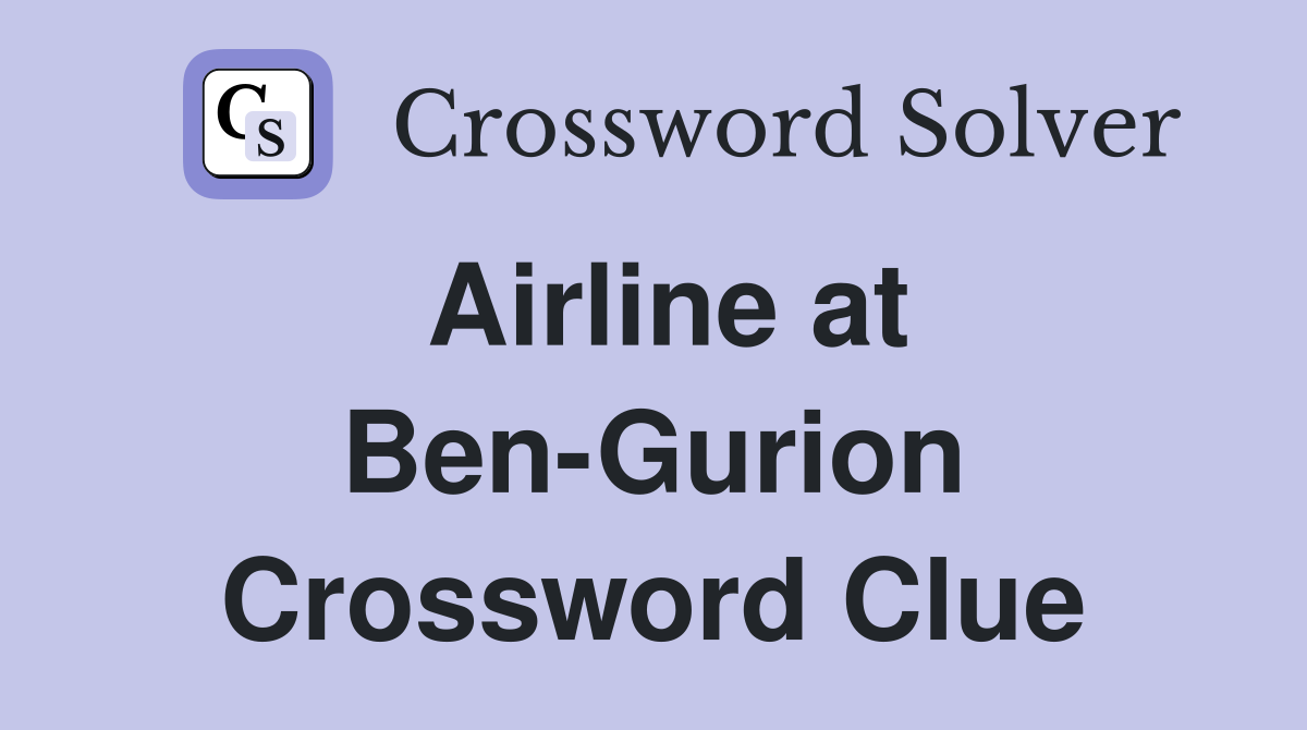 Airline at Ben-Gurion Crossword Clue