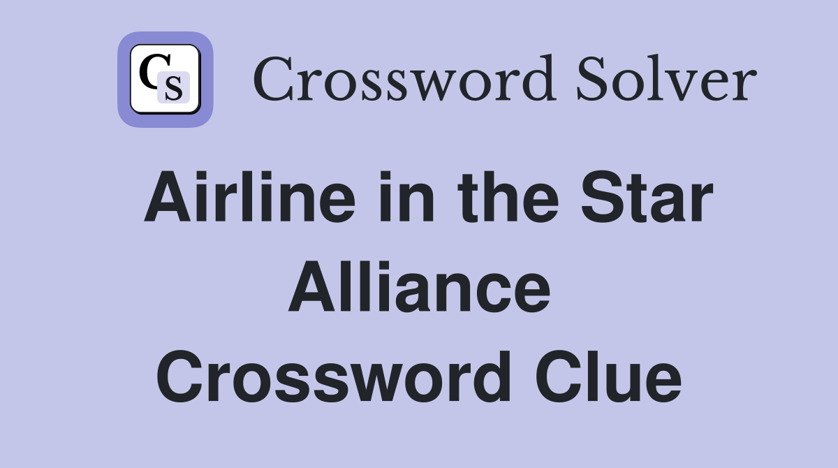 Airline in the Star Alliance Crossword Clue