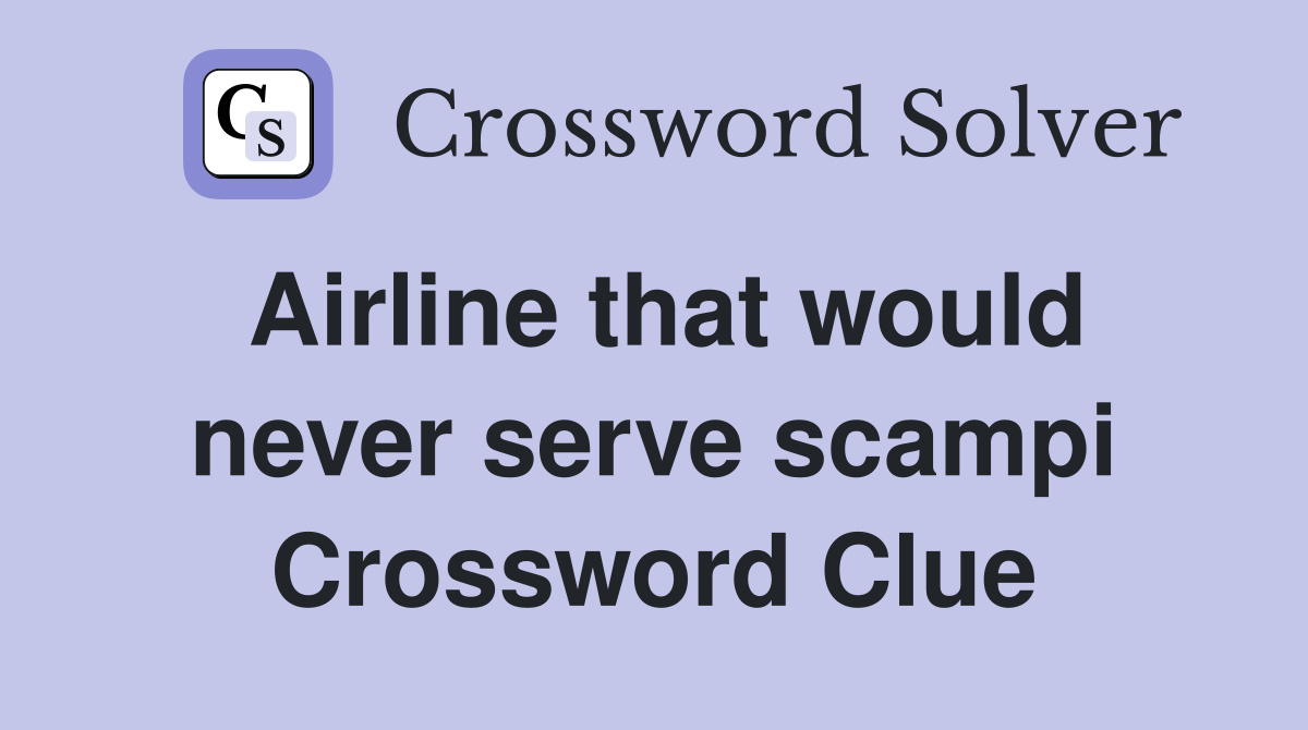 Airline that would never serve scampi Crossword Clue