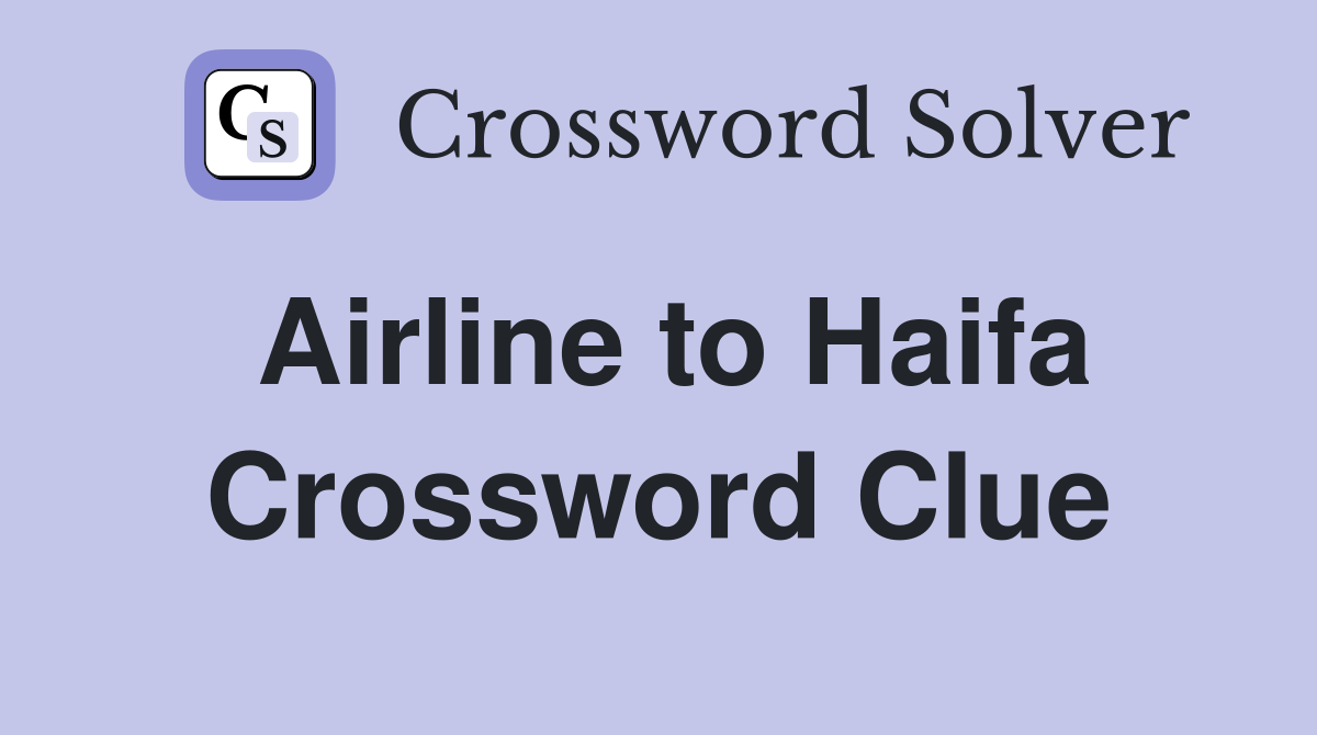 Airline to Haifa Crossword Clue