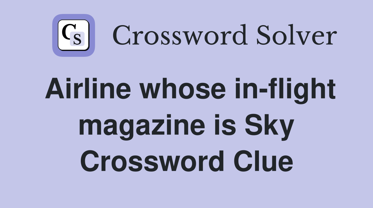 Airline whose in-flight magazine is Sky Crossword Clue