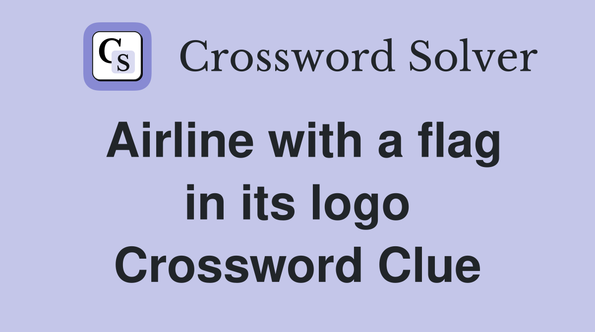 Airline with a flag in its logo Crossword Clue