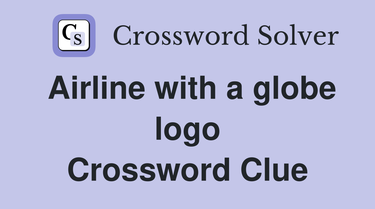 Airline with a globe logo Crossword Clue