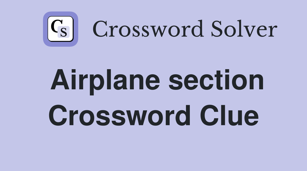Airplane section Crossword Clue