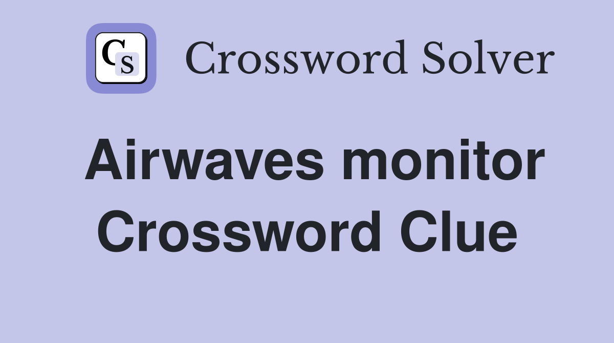 Airwaves monitor Crossword Clue